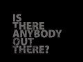 Is there anybody out there?  Pink Floyd cover