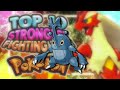 Top 10 Strongest Fighting Type Pokemon