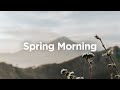 Spring Morning Playlist 🌷 Chill Vibes for Your Coffee Time ☕