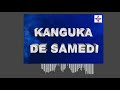 KANGUKA DE SAMEDI LE 9/10/2021 par Chris NDIKUMANA