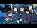Alex the God and Little witch academia crossover Part 1