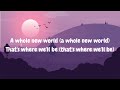 A Whole New World - Zayn, Zhavia Ward (lirik video)