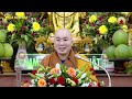 Buổi chia sẻ Phật pháp// Thầy Thích Tâm Đức giảng tại Chùa Đức Hòa [21.03.2023] QUÁN NIỆM  TÂM TỪ