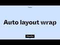 Figma Tip: Auto layout wrap