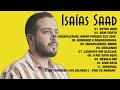 ISAIAS SAAD  -  BONDADE DE DEUS || Grandes Sucessos (Os Melhores)