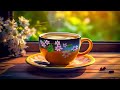 Relaxing Morning Summer Jazz ☕ Sweet Jazz Coffee Music and Bossa Nova Piano smooth to Positive Moods