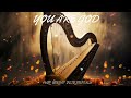 YOU ARE GOD / PROPHETIC HARP WARFARE INSTRUMENTAL / DAVID HARP / 432Hz BODY HEALING INSTRUMENTAL