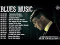 The Best Blues Jazz Music 2024 - The Best Blues Songs Of All Time - Track List Blues Songs