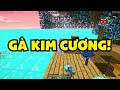 TÔ GÀ THỬ THÁCH 24H SINH TỒN 1 BLOCK TRÊN BIỂN KIM CƯƠNG TRONG MINECRAFT*MINECRAFT RAFT KIM CƯƠNG