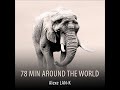 78 MIN AROUND THE WORLD - Act 2 (Ethnic Deep House dj set)