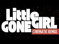 Chinchilla - Little Girl Gone (Tim Harding Remix) [Orchestral] [Cinematic] [Clean Version]
