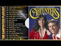 The Best Of Carpenters Love Songs | All Songs Of The Carpenters ~ I Have You, Close To You