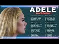 Adele Greatest Hits Full Album 2024✨Top Tracks 2024 Playlist Of ADELE✨ADELE Billboard Best Singer