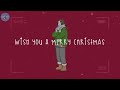 [Playlist] we wish you a merry christmas 🎄