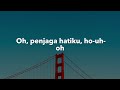 Sempurna, Nanti Kita Seperti Ini, Penjaga Hati (Lirik) - Andra & The Backbone, Batas Senja, Nadhif