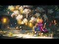 Peaceful Spring Night 🌟 Lofi Spring Vibes 🌟 Night Lofi To Make You Calm Down And Relax Your Mind