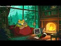 Gentle and peaceful rainy night 🌧 calm your anxiety, relaxing music [chill lo-fi hip hop beats]