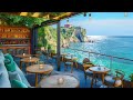 Morning Beach Cafe Ambience with  Bossa Nova Jazz Music and Soothing Ocean Waves for Relaxation