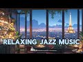 Relaxing Jazz Music Playlist【Background Music For Study，Work，Sleep，Chill，Coffee】-- Ms Dopamine Music