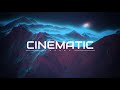 Epic Cinematic Background Music | Royalty Free | 2018