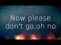 Joel Adams - Please Don't Go (Lyrics)