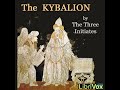 The Kybalion by The Three INITIATES read by Algy Pug | Full Audio Book