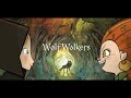Howls the wolf - Kila - Wolfwalkers - 1 hour