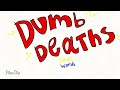 Dumb deaths: final words