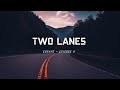 TWO LANES - Escape | Episode #6