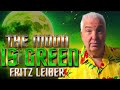 The Moon is Green by Fritz Leiber Short Sci Fi Story From the 1950s