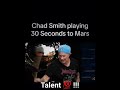 The kill 30 seconds to Mars  !! Chad Smith playing the drums 🥁  !!!