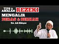 TIPS DAN AMALAN AGAR REZEKI MENGALIR DERAS DAN BERKAH | USTADZ ADI HIDAYAT