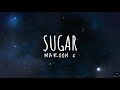Maroon 5 - Sugar (Lyrics) 1 Hour