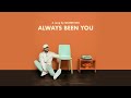 Quinn XCII - Always Been You (Audio)