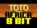 Africa [8 Bit Tribute to Toto] - 8 Bit Universe