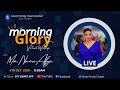Session 1 of Morning Glory (virtual Worship)@Great Family Chapel International