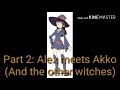 Alex the God and litlle witch academia part 2