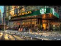 [Starbucks BGM] Smooth Your Future Workdays with a Smooth Jazz Playlist for Focused Bliss in NYC