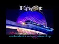 Epcot Entrance and World Celebration Background Music Loop