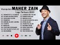 Kumpulan Maher Zain Lagu Terbaik 2024 | Maher Zain Full Album | Tanpa Iklan