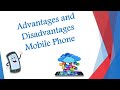 Make a PowerPoint Presentation On Advantages And Disadvantages Of Mobile Phone