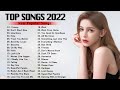Lastest Songs 2022 💋 New Songs 2022 💋Adele, Maroon 5, Shawn Mendes, Taylor Swift, Dua Lipa