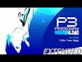 Color Your Night - Persona 3 Reload OST [Extended]