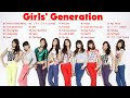 Girls' Generation Best Songs - S.N.S.D Full Album 2021