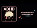 ADHD Aha | The noisy ADHD brain — plus ADHD and lying (Oliver’s story)