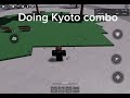 I did Kyoto combo (almost) but I failed doing the hunter grasp