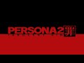 Persona 2 Innocent Sin (PSP) OST - Unbreakable Tie (full)