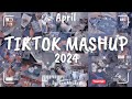 Tiktok Mashup April 💙2024💙 (Not Clean)