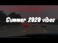 summer 2020 vibes ~ nostalgia playlist