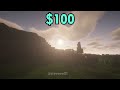 minecraft log for 10$ vs 25$ vs 50$ vs 100$